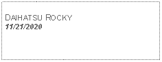 Text Box: DAIHATSU ROCKY11/21/2020