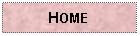 Text Box: HOME