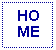 Text Box: HOME