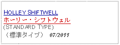 Text Box: HOLLEY SHIFTWELLホーリー・シフトウェル(STANDARD TYPE)（標準タイプ） 07/2011