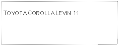 Text Box: TOYOTA COROLLA LEVIN 11