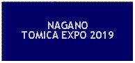 Text Box: NAGANOTOMICA EXPO 2019