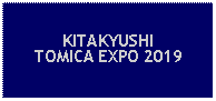 Text Box: KITAKYUSHITOMICA EXPO 2019