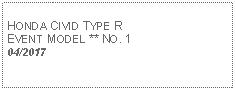 Text Box: HONDA CIVID TYPE REVENT MODEL ** NO. 104/2017