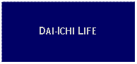 Text Box: DAI-ICHI LIFE