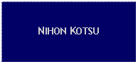 Text Box: NIHON KOTSU