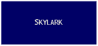 Text Box: SKYLARK