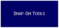 Text Box: SNAP-ON TOOLS