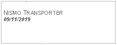 Text Box: NISMO TRANSPORTER09/11/2019