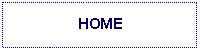 Text Box: HOME