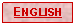 Text Box: ENGLISH