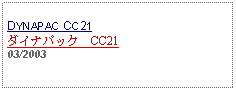 Text Box: DYNAPAC CC21ダイナパック　CC21 03/2003