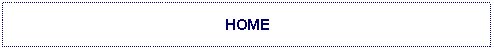 Text Box: HOME