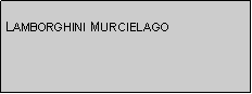 Text Box: LAMBORGHINI MURCIELAGO