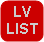 Rounded Rectangle: LV LIST