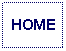 Text Box: HOME