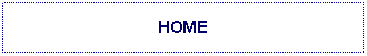 Text Box: HOME