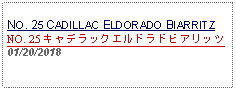 Text Box: NO. 25 CADILLAC ELDORADO BIARRITZNO. 25 キャデラックエルドラドビアリッツ01/20/2018