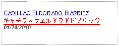 Text Box: CADILLAC ELDORADO BIARRITZキャデラックエルドラドビアリッツ01/20/2018