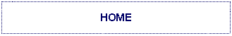 Text Box: HOME