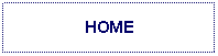 Text Box: HOME

