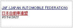 Text Box: JAF (JAPAN AUTOMOBILE FEDERATION)日本自動車連盟 01/14/2021