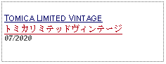 Text Box:            TOMICA LIMITED VINTAGE トミカリミテッドヴィンテージ07/2020