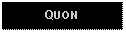 Text Box: QUON