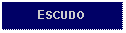 Text Box: ESCUDO