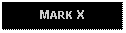 Text Box: MARK X