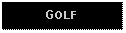 Text Box: GOLF