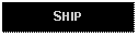 Text Box: SHIP