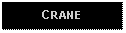 Text Box: CRANE