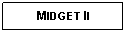 Text Box: MIDGET II