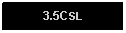 Text Box: 3.5CSL