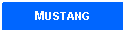 Text Box: MUSTANG