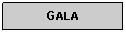 Text Box: GALA