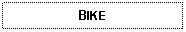 Text Box: BIKE