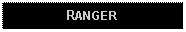 Text Box: RANGER