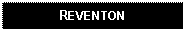 Text Box: REVENTON