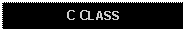 Text Box: C CLASS 