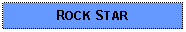 Text Box: ROCK STAR