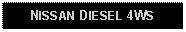 Text Box: NISSAN DIESEL 4WS