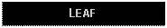 Text Box: LEAF