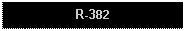 Text Box: R-382