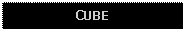 Text Box: CUBE