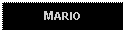 Text Box: MARIO