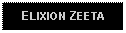 Text Box: ELIXION ZEETA