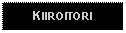 Text Box: KIIROITORI