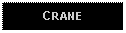 Text Box: CRANE